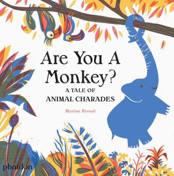 Are You A Monkey?: A Tale of Animal Charades