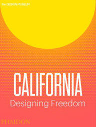 Title: California: Designing Freedom, Author: Justin McGuirk