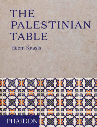 Title: The Palestinian Table, Author: Reem Kassis