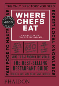 Title: Where Chefs Eat: A Guide to Chefs' Favorite Restaurants, Author: Joe Warwick