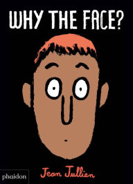 Title: Why the Face?, Author: Jean Jullien
