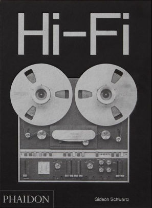 Hi Fi The History Of High End Audio Design By Gideon Schwartz