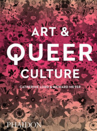 Title: Art & Queer Culture, Author: Catherine Lord