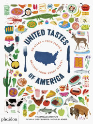 Title: United Tastes of America: An Atlas of Food Facts & Recipes from Every State!, Author: Gabrielle Langholtz