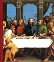 Title: La Ultima Cena/Last Supper, Author: Editors of Phaidon Press