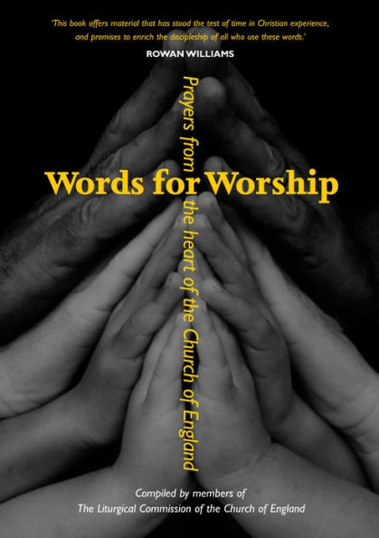 Words for Worship: Classic Anglican Prayers Compiled By Members the Liturgical Commission Of The Church Of England