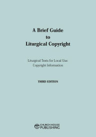 Title: A Brief Guide to Liturgical Copyright 3rd edition, Author: Hymns Ancient & Modern Ltd