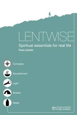 Lentwise: Spiritual Essentials for Real Life