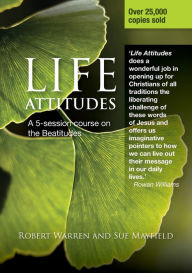 Title: Life Attitudes: A 5-Session Course on the Beatitudes, Author: Robert Warren