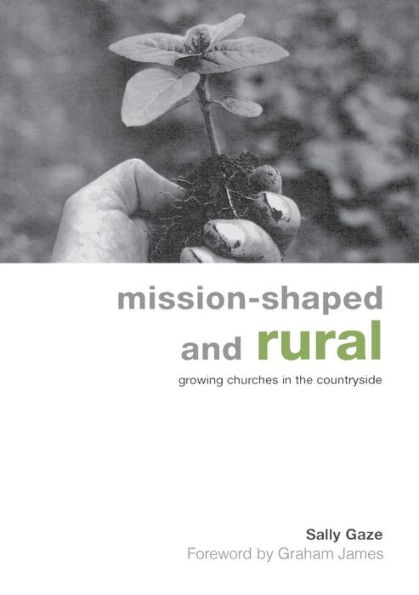 Mission-shaped and Rural: Growing Churches in the Countryside