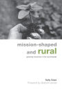 Mission-shaped and Rural: Growing Churches in the Countryside