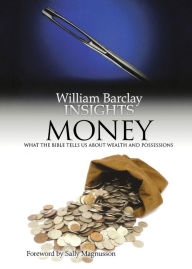 Title: Money: What the Bible Tells Us About Wealth and Possessions, Author: William Barclay