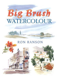 Title: Big Brush Watercolor, Author: Ron Ranson