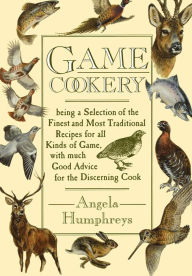 Title: Game Cookery, Author: Humphreys