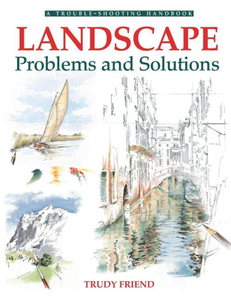 Landscape Problems & Solutions (Trouble-Shooting Handbook)