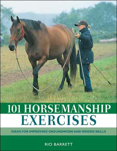 101 Horsemanship Exercises by Rio Barrett, Hardcover | Barnes & Noble®