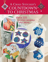 Title: Cross Stitcher's Countdown To Christmas, Author: Various Contributors