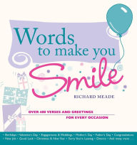 Title: Words to Make You Smile: Over 400 Verses and Greetings for Every Occasion, Author: Richard Meade