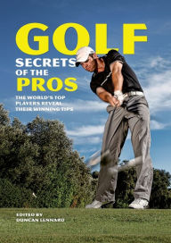 Title: Golf Secrets of the Pros, Author: Duncan Lennard