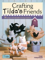 Title: Crafting Tilda's Friends, Author: Tone Finnanger