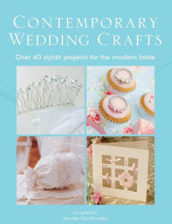 Title: Contemporary Wedding Crafts, Author: Various Contributors