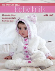 Title: The Knitter's Bible - Simple Baby Knits: Simple Baby Knits, Author: Long