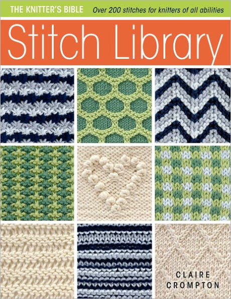 The Knitter's Bible - Stitch Library: Stitch Library
