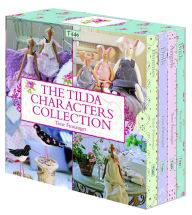 Title: The Tilda Characters Collection: Birds, Bunnies, Angels and Dolls, Author: Tone Finnanger