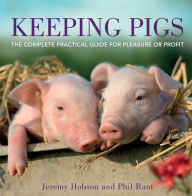 Title: Keeping Pigs: How to get the most from your pigs, Author: Jeremy Hobson