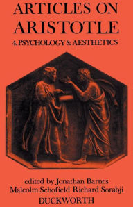 Title: Articles on Aristotle: Volume 4: Psychology and Aesthetics, Author: Bloomsbury Academic