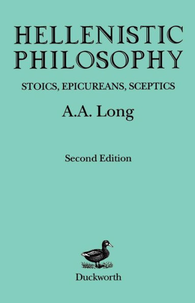 Hellenistic Philosophy: Stoics, Epicureans, Sceptics / Edition 2
