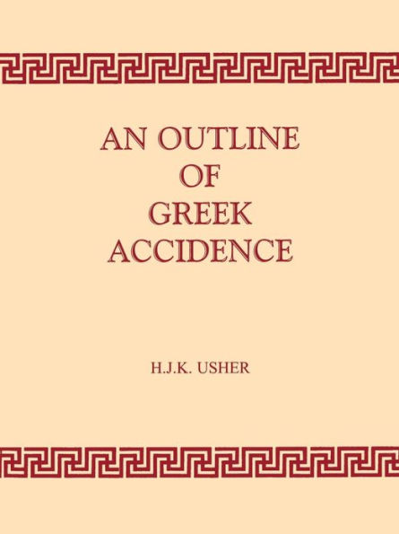 Outline of Greek Accidence / Edition 1