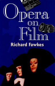 Title: Opera on Film, Author: Richard Fawkes