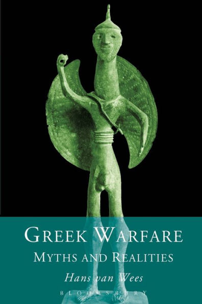 Greek Warfare: Myth and Realities / Edition 1