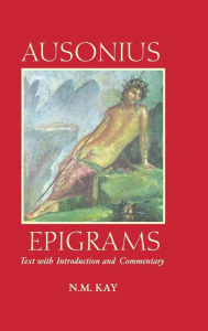 Title: Ausonius: Epigrams, Author: Nigel Kay