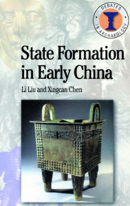 Title: State Formation in Early China / Edition 1, Author: Li Liu