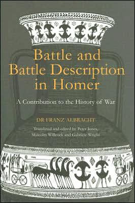 Battle and Battle Description in Homer: A Contribution to the History of War