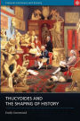 Thucydides and the Shaping of History