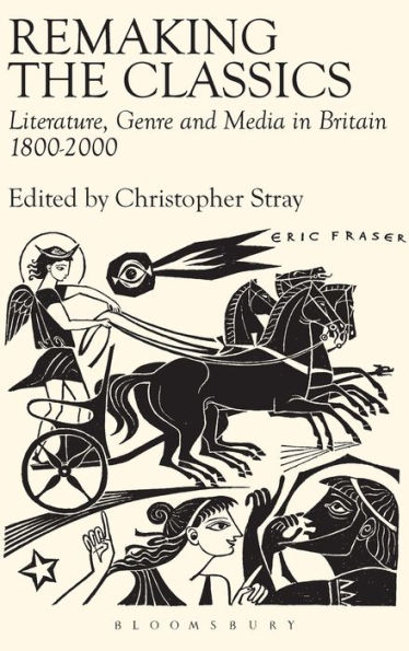 Remaking the Classics: Literature, Genre and Media Britain 1800-2000