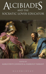 Title: Alcibiades and the Socratic Lover-Educator, Author: Bloomsbury Academic