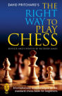 The Right Way to Play Chess