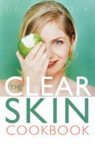 Title: Clear Skin Cookbook, Author: Dale Pinnock