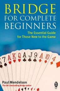 Title: Bridge for Complete Beginners, Author: Paul Mendelson