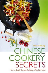 Title: Chinese Cookery Secrets: How to Cook Chinese Restaurant Food at Home, Author: Deh-Ta Hsiung