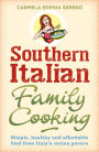 Southern Italian Family Cooking: Simple, Healthy and Affordable Food from Italy's Cucina Povera