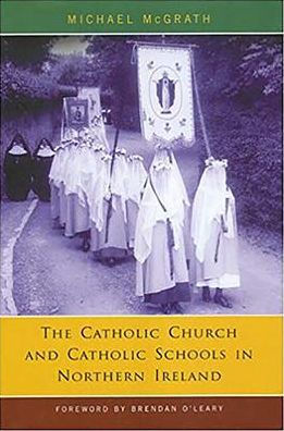 Catholic Church and Catholic Schools in Northern Ireland: The Price of Faith