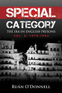 Special Category: The IRA in English Prisons, Vol. 2: 1978-1985