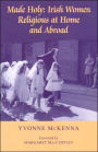 Irish Women Religious at Home and Abroad: Negotiating Identities