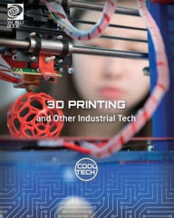Title: 3D Printing and Other Industrial Tech, Author: Kris Fankhouser