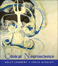 Title: Clinical Neuroscience / Edition 1, Author: Craig Kinsley